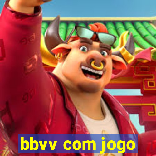 bbvv com jogo